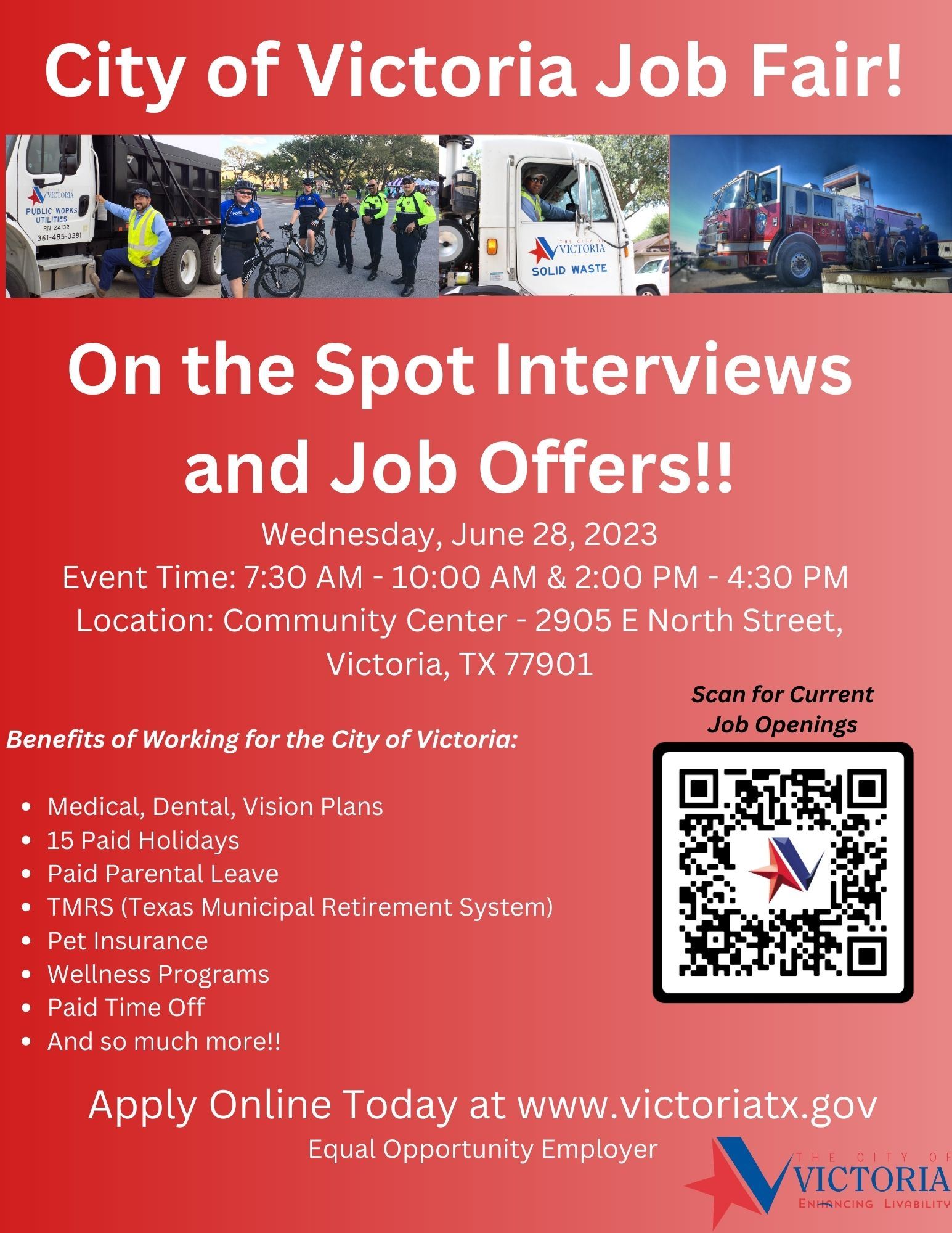 City of Victoria Job Fair June 28 7:30-10 a.m. and 2-4:30 p.m. Community Center. 15 paid holidays