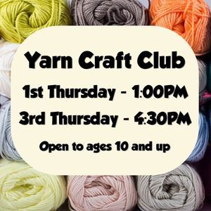 Yarn Craft Club, Victoria Public Library, first thursday at 1pm, third thursday at 4:30pm